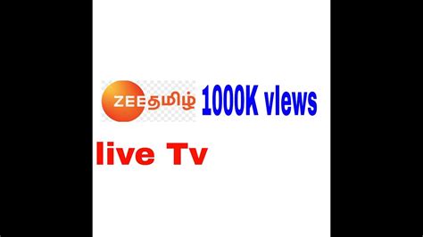 Watch Zee Tv Live In Tamil In Your Android Phone Youtube