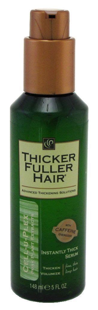 Thicker Fuller Hair Instantly Thick Serum 5oz Cell U Plex Thicker