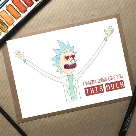 I Wubba Lubba Love You This Much A Valentines Card Featuring Rick