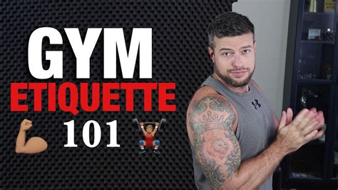 gym etiquette 101 the do s and don ts of the gym youtube