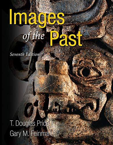 Images Of The Past Price T Douglas Feinman Gary 9780078034978