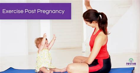 Exercise Post Pregnancy Revive Physio Therapy And Pilates