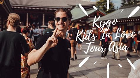 Kygo Kids In Love Tour Asia 2018 Recap Youtube