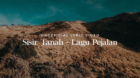 Sisir Tanah Lagu Pejalan Unofficial Lyric Video Youtube
