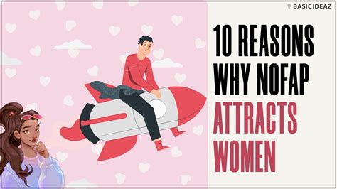 nofap attraction 10 reasons why nofap attracts women basicideaz