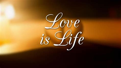 Love Is Life Quotes Hd Wallpaper Love Wallpaper Better