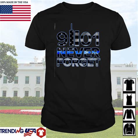 Ameircan Never Forget 91101 Shirt Hoodie Sweater And Long Sleeve