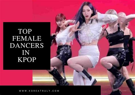 Best Female Dancers In Kpop Who Got In The Top 10