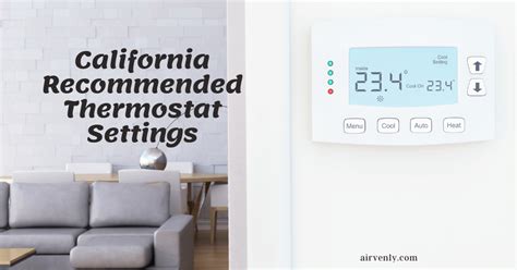 California Recommended Thermostat Settings 5 Amazing Tweaks Airvenly