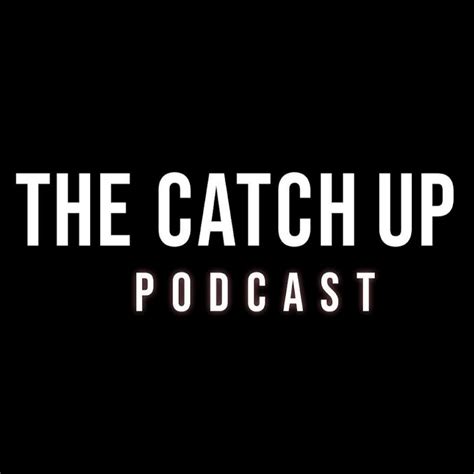 The Catch Up Podcast Youtube