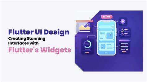 Flutter Ui Design Creating Stunning Interfaces With Flutter S Widgets Whitelotus Corporation