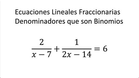 Ecuaciones Lineales Fraccionarias 2 Youtube