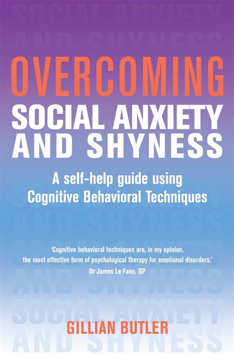 Overcoming Social Anxiety And Shyness Original Oxford Cognitive