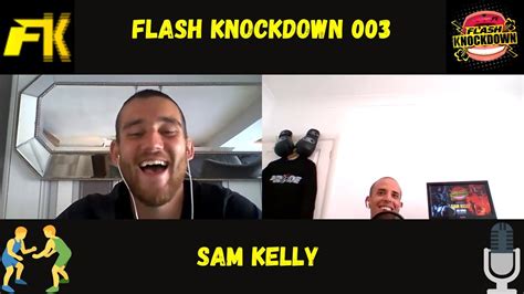 ⚡flash Knockdown💨 Presents Sam Kelly Mma Show 003 Full Episode Youtube