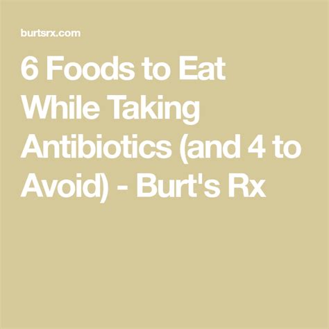 6 Foods To Eat While Taking Antibiotics And 4 To Avoid Burts Rx