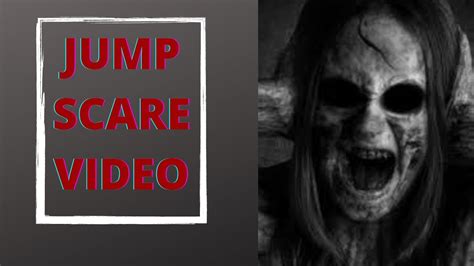 Jumpscare Horror Video Youtube