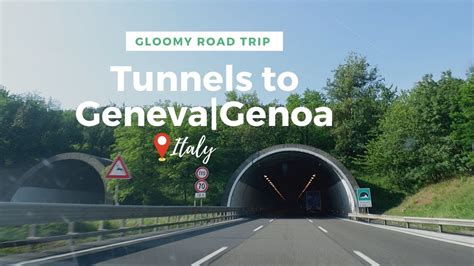 Road Trip Stunning Road Tunnels To Genoa Geneva Italy Youtube