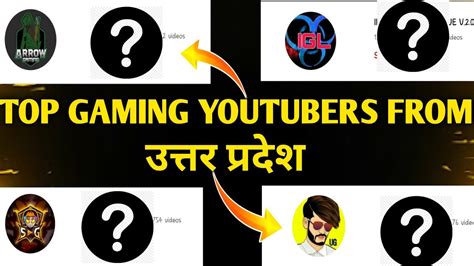 Top Gaming Youtubers From Utter Pradesh Top 5 Gaming Youtubers From