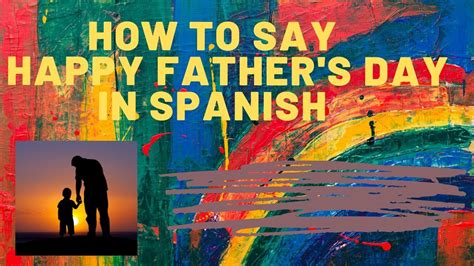Oct 17, 2016 · ab/av (father) beyt aleph. How Do You Say 'Happy Father's Day' In Spanish-Feliz - YouTube