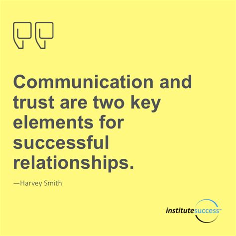 Communication And Trust Are Two Key Elements For Successful