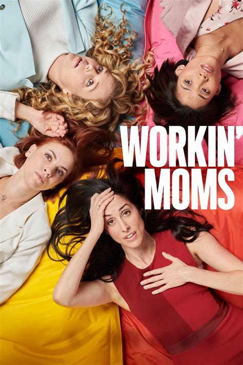 Workin’ Moms Mom Tv Show Mom Movies Mom Series