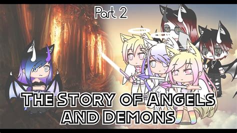 The Story Of Angels And Demons ♢ ~ Part 2 After Story Original