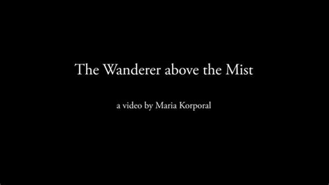 The Wanderer Above The Mist Maria Korporal