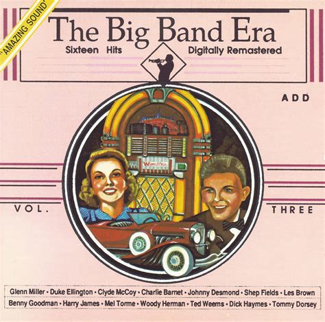 The Big Band Era Volume 3 Various Artists Senscritique