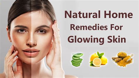 Natural Home Remedies For Glowing Skin Make Your Skin Glow Using