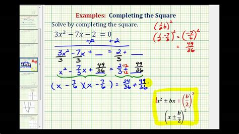 Completing the square means manipulating the form of the equation so that the left side of the equation is a perfect square trinomial. Ex 4: Completing the Square - Leading Coefficient Not 1 ...