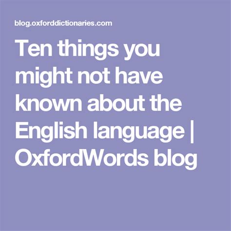 Ten Things You Might Not Have Known About The English Language Oxfordwords Blog English