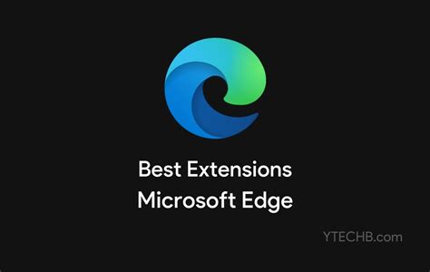 15 Best Microsoft Edge Extensions For Daily Use 2022