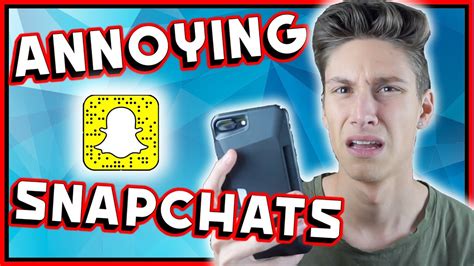 5 most annoying things on snapchat youtube