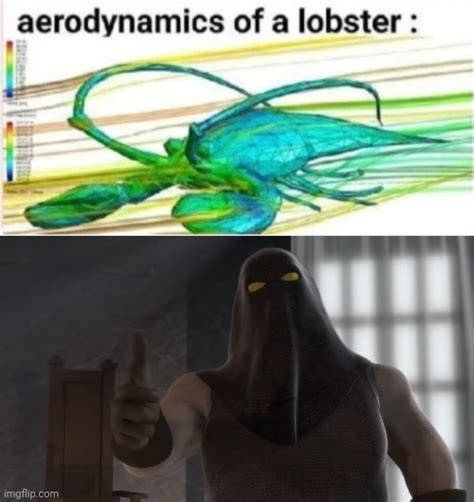 Image Tagged In Aerodynamics Of A Lobster Thumbs Up Thelonius Shrek Memes Imgflip