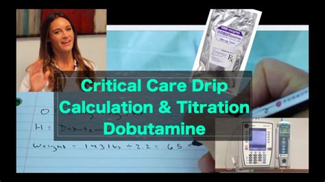 Nursing Math Dobutamine Titration And Iv Pump Youtube