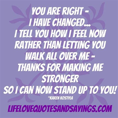I Have Changed Quotes Life Quotes Funny Quotes
