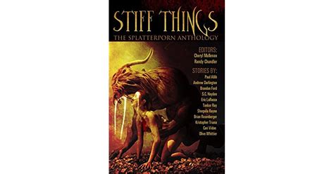 Stiff Things The Splatterporn Anthology By Brandon Ford
