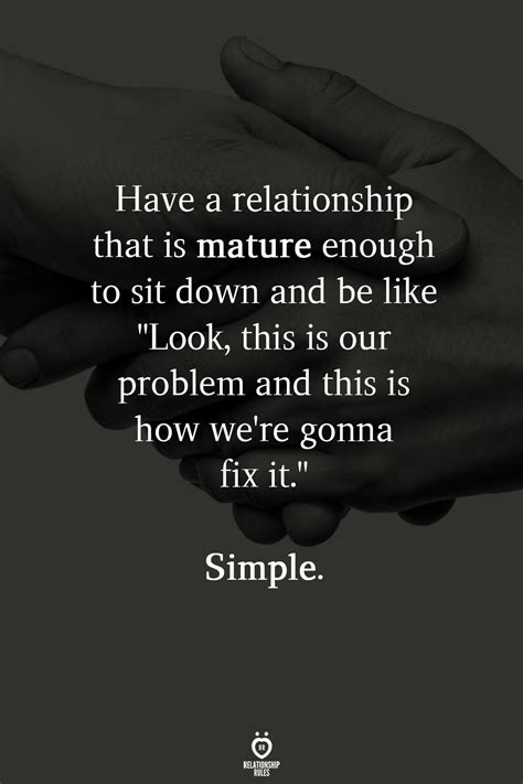 Maturity In A Relationship Inspirational Quotes Life Quotes Relationship Quotes