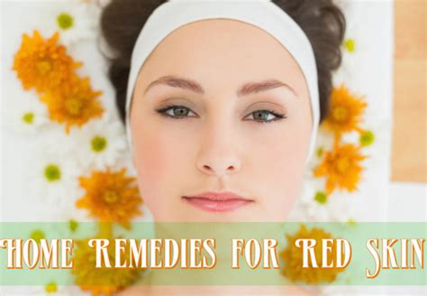 Effective Home Remedies For Face Redness