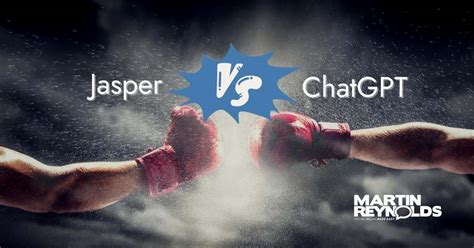 Jasper Vs ChatGPT A Comprehensive Comparison Guide