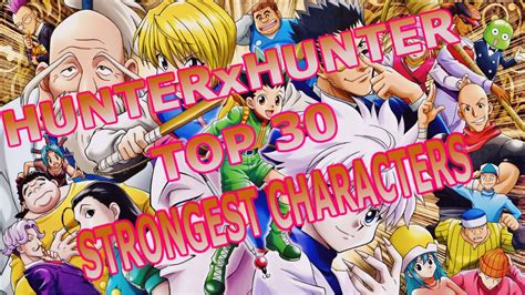 Hunter X Hunter Top 30 Strongest Characters Youtube