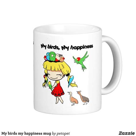 Tea cups, coffee cups, kettles, tea mugs and dispensers can be clubbed together for a. My birds my happiness cute cartoon coffee mug | Zazzle.com