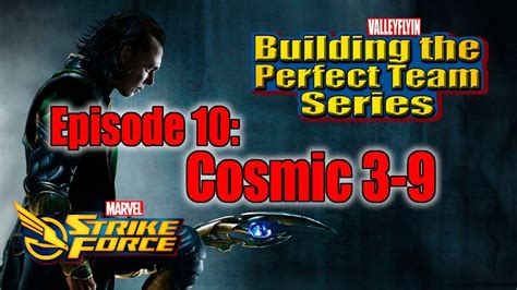 Building The Perfect Team Episode 10 Cosmic 3 9 Marvel Strike Force