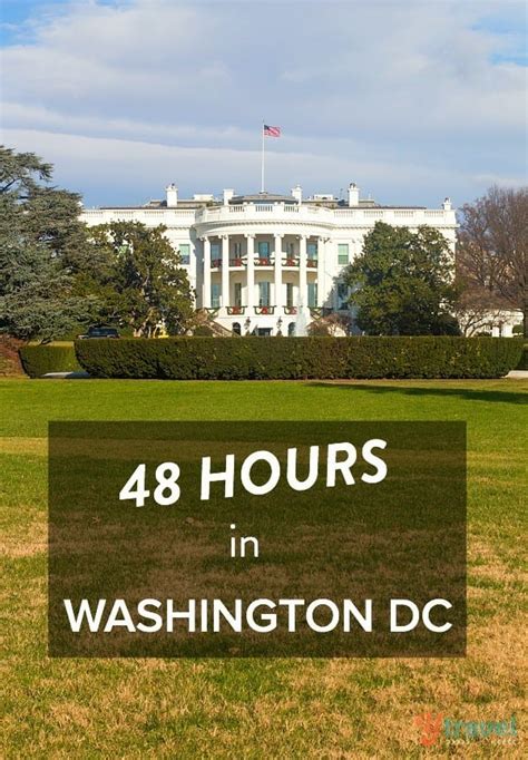 48 Hours In Washington Dc Things To See And Do