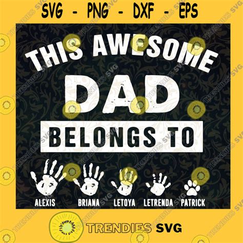 Hot Svg This Awesome Dad Belongs To Svg Fathers Day Digital Files Cut