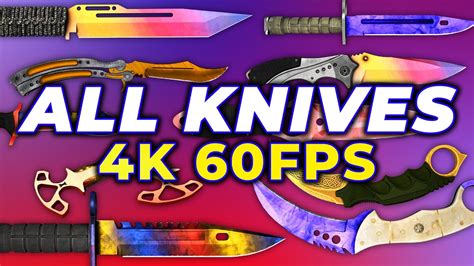 Cs Go All Knives Prices Knife Animations 2021 4k 60fps Youtube