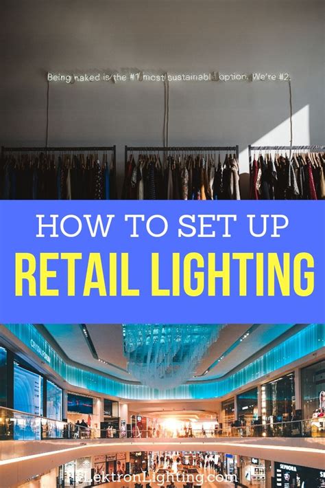 How To Set Up Retail Lighting Lektron Lighting