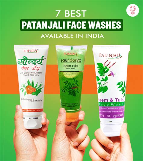 7 Best Patanjali Face Washes In India 2021 With Reviews