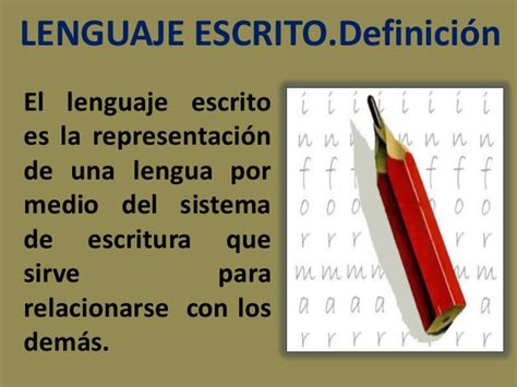 Lenguaje Escrito Caracteristicas Principales Del Lenguaje Tipos De