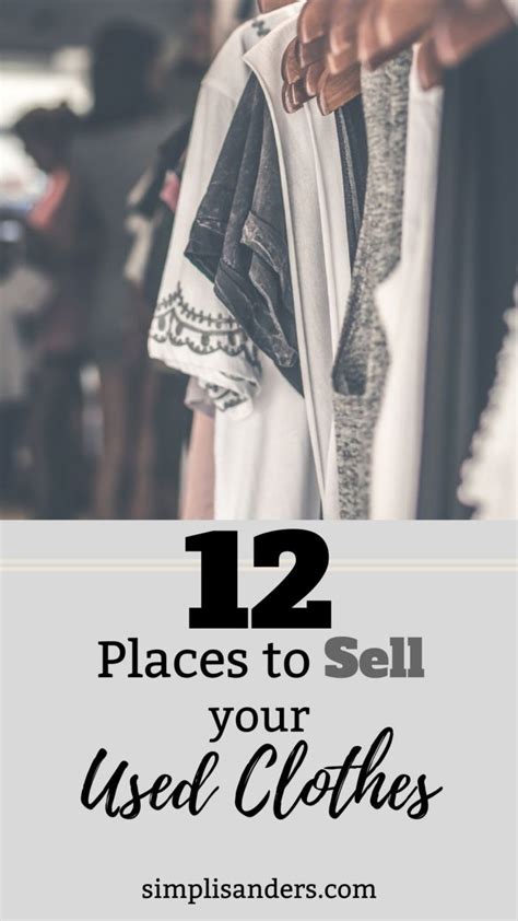 Looking For Ways Places To Sell Used Clothes Here Are Some Of The Top